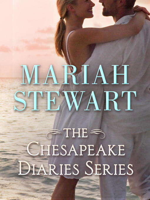 Title details for The Chesapeake Diaries Series 8-Book Bundle by Mariah Stewart - Available